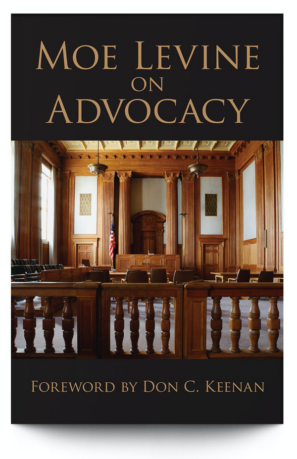 New Trial Guides Book - Moe Levine on Advocacy