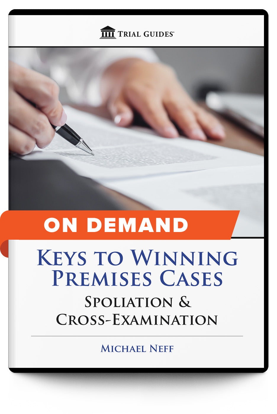 Keys to Winning Premises Cases: Spoliation & Cross-Examination -On Demand - Trial Guides