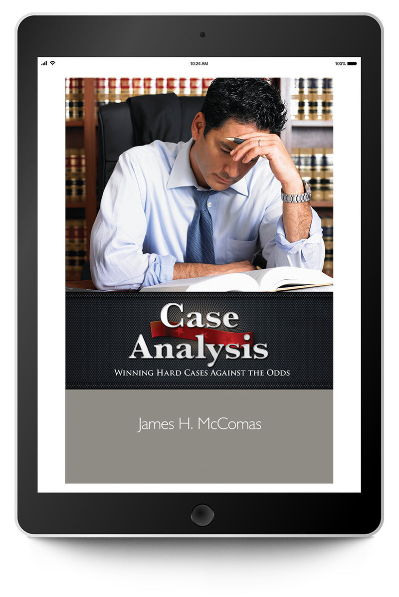 Case Analysis: Winning Hard Cases Against the Odds - Trial Guides