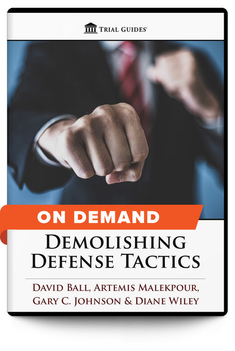 Demolishing Defense Tactics - On Demand - Trial Guides