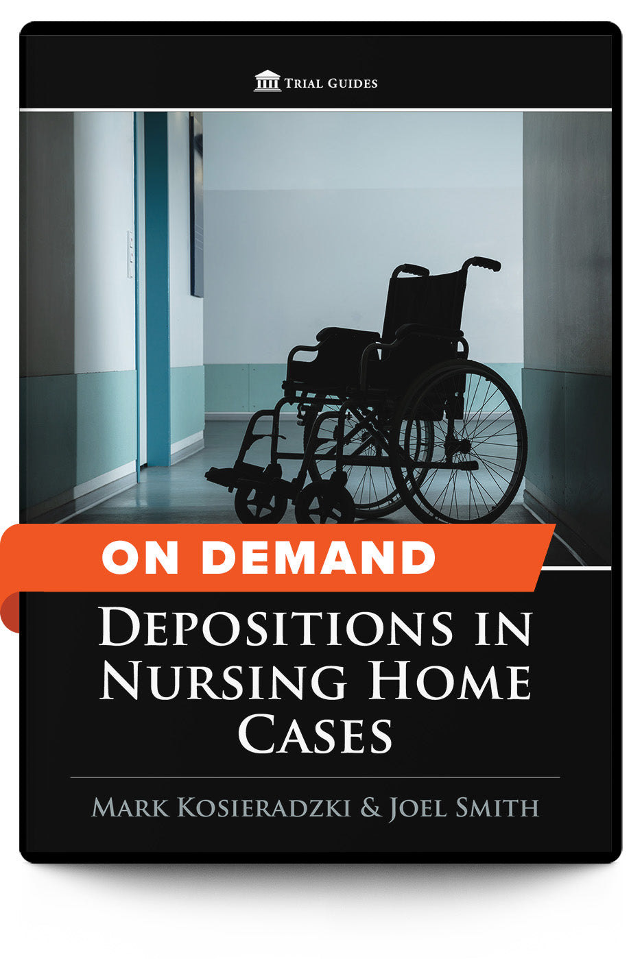 Depositions in Nursing Home Cases - On Demand - Trial Guides