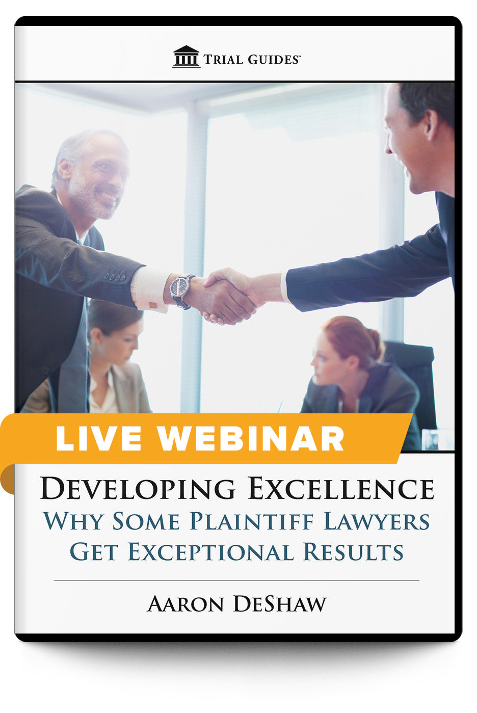 Developing Excellence: Why Some Plaintiff Lawyers Get Exceptional Results - Live Webinar