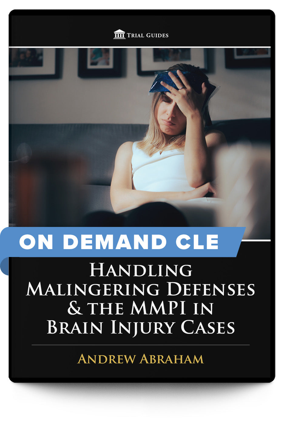 Handling Malingering Defenses & the MMPI in Brain Injury Cases - On Demand CLE - Trial Guides