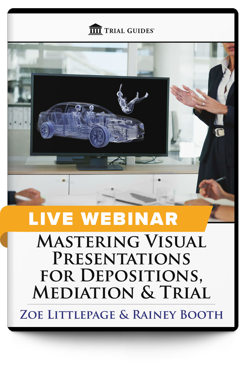 Mastering Visual Presentations for Depositions, Mediation & Trial - Live Webinar - Trial Guides