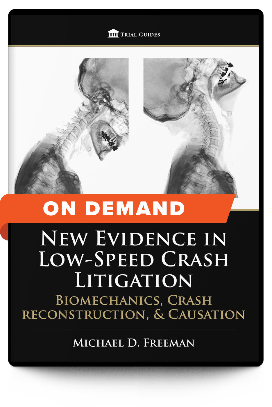 New Evidence in Low-Speed Crash Litigation: Biomechanics, Crash Reconstruction, and Causation - On Demand - Trial Guides