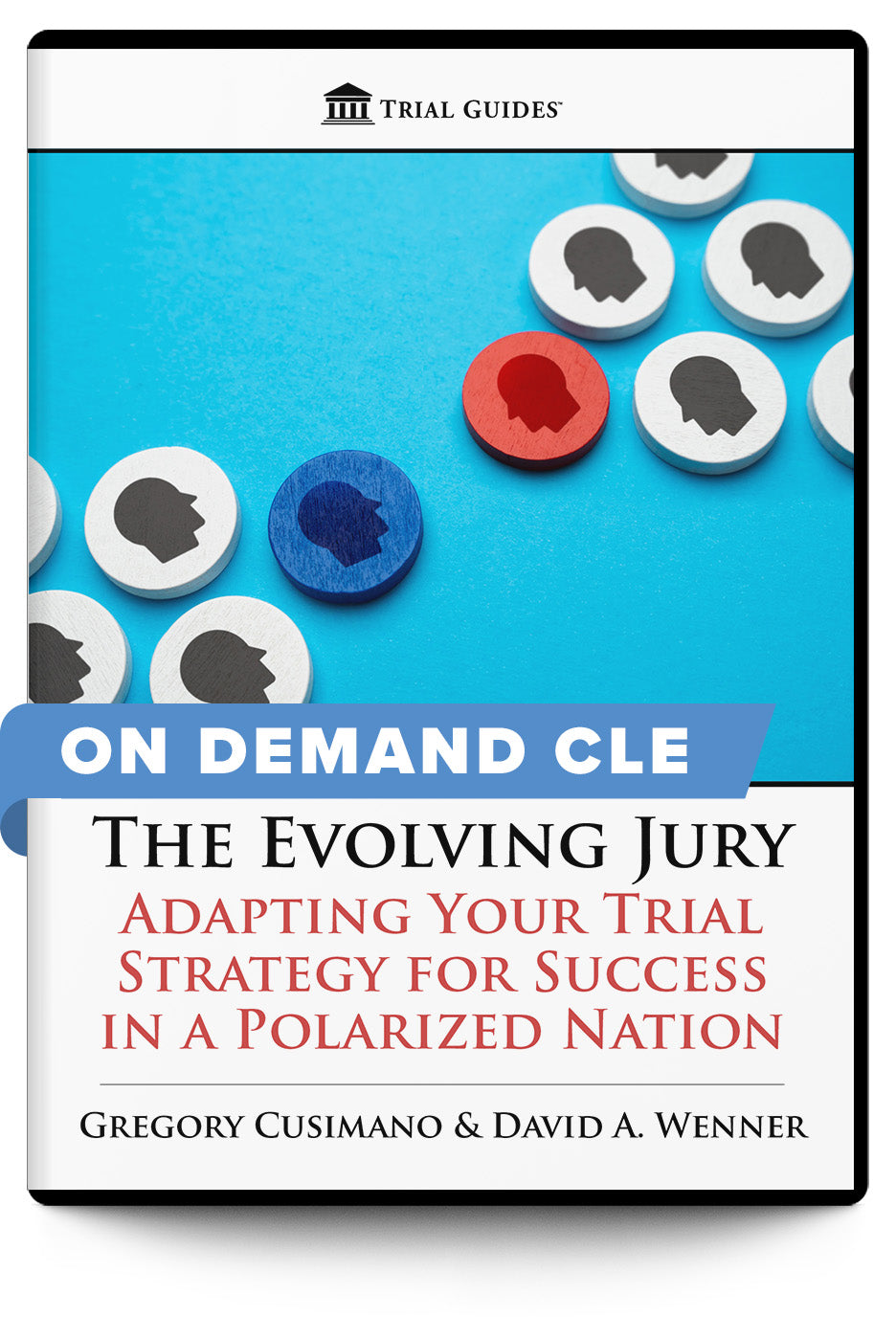 The Evolving Jury: Adapting Your Trial Strategy for Success in a Polarized Nation - On Demand CLE - Trial Guides