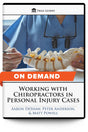 Working with Chiropractors in Personal Injury Cases - On Demand - Trial Guides