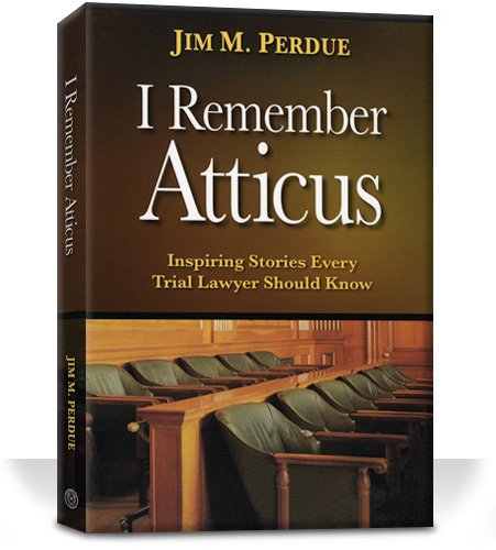 Jim Perdue's "I Remember Atticus" Comes to Trial Guides