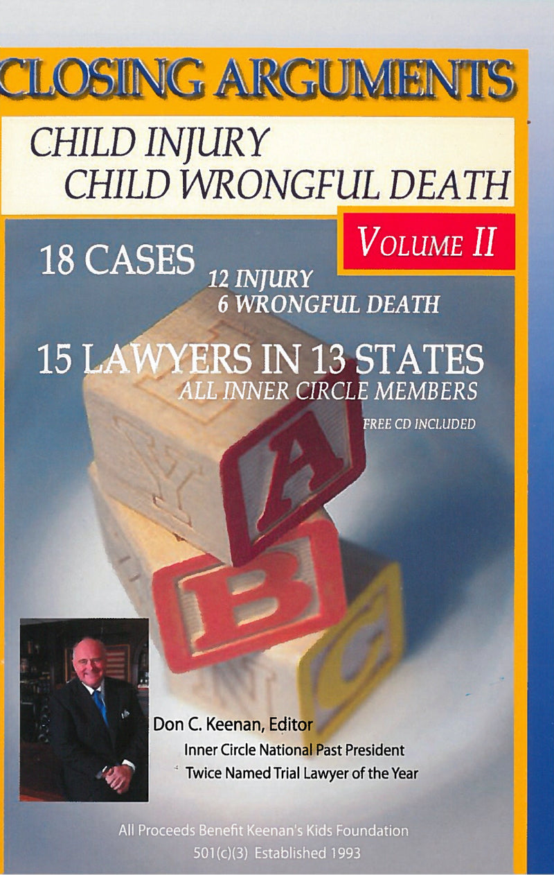 Closing Arguments in Child Injury and Child Wrongful Death Cases Volume 2 now available at Trial Guides