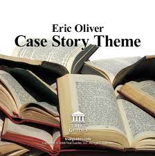 Eric Oliver's Case Story Theme Webinar