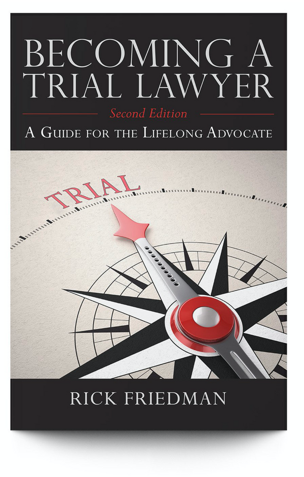 Becoming a Trial Lawyer: Trying your First Case