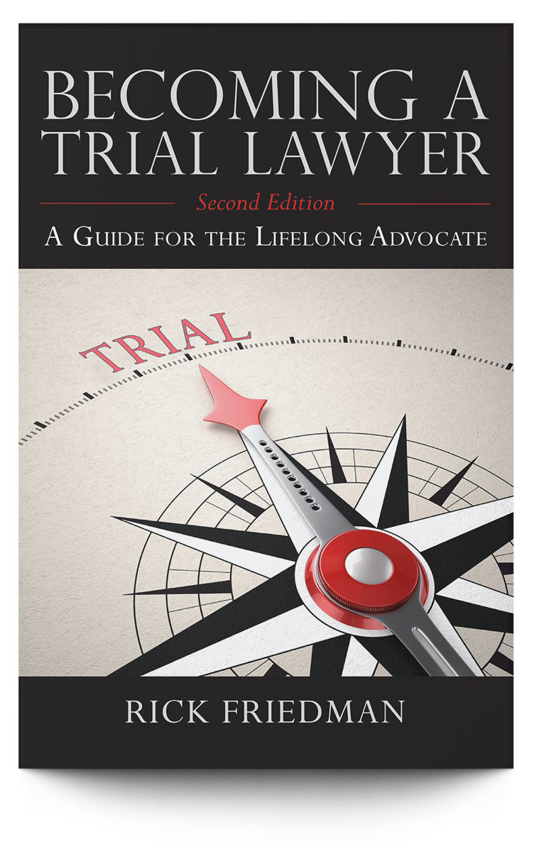 Trial in Action by Rick Friedman - Trial Guides