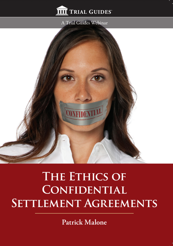 The Ethics of Confidentiality Agreements Live Webinar CLE