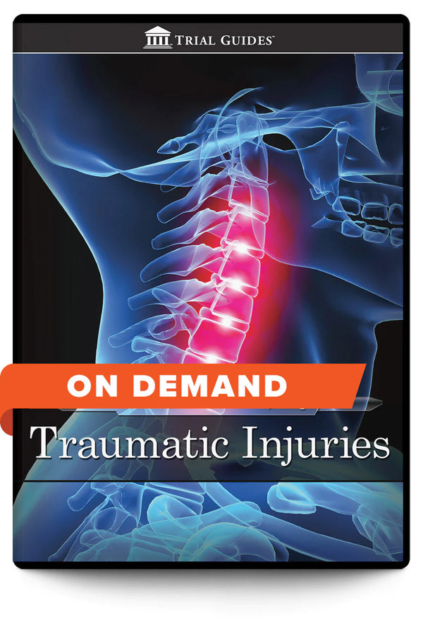 Understanding Traumatic Injuries - For Lawyers, Paralegals and Legal Staff