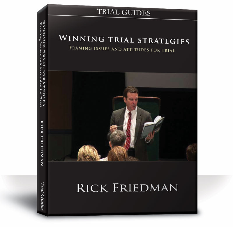 Rick Friedman's Winning Trial Strategies Video