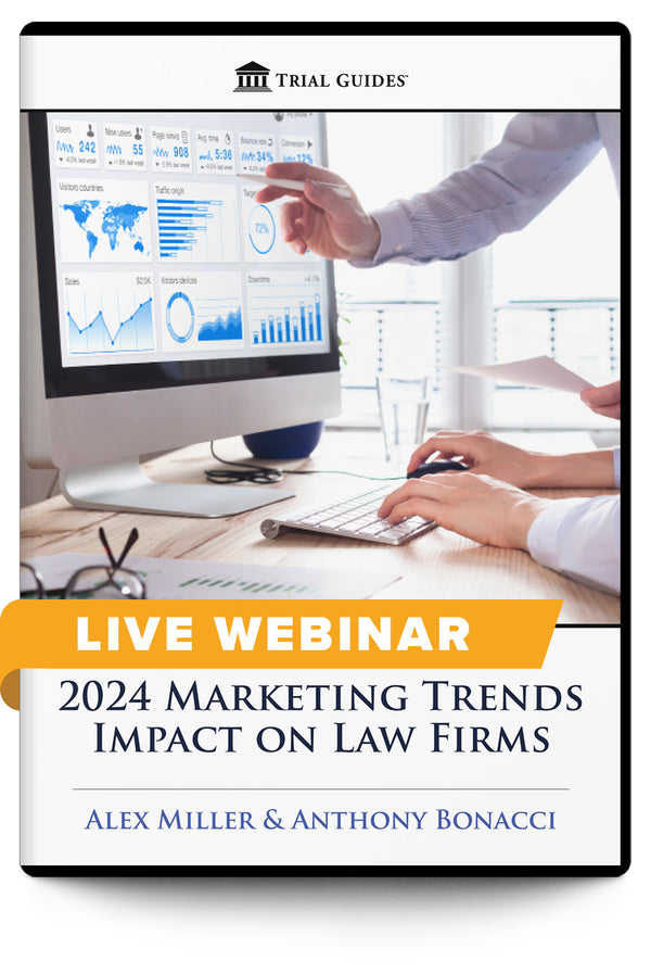 2024 Marketing Trends Impact on Law Firms - Live Webinar