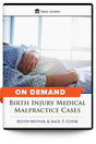 Birth Injury Medical Malpractice Cases - On Demand - Trial Guides