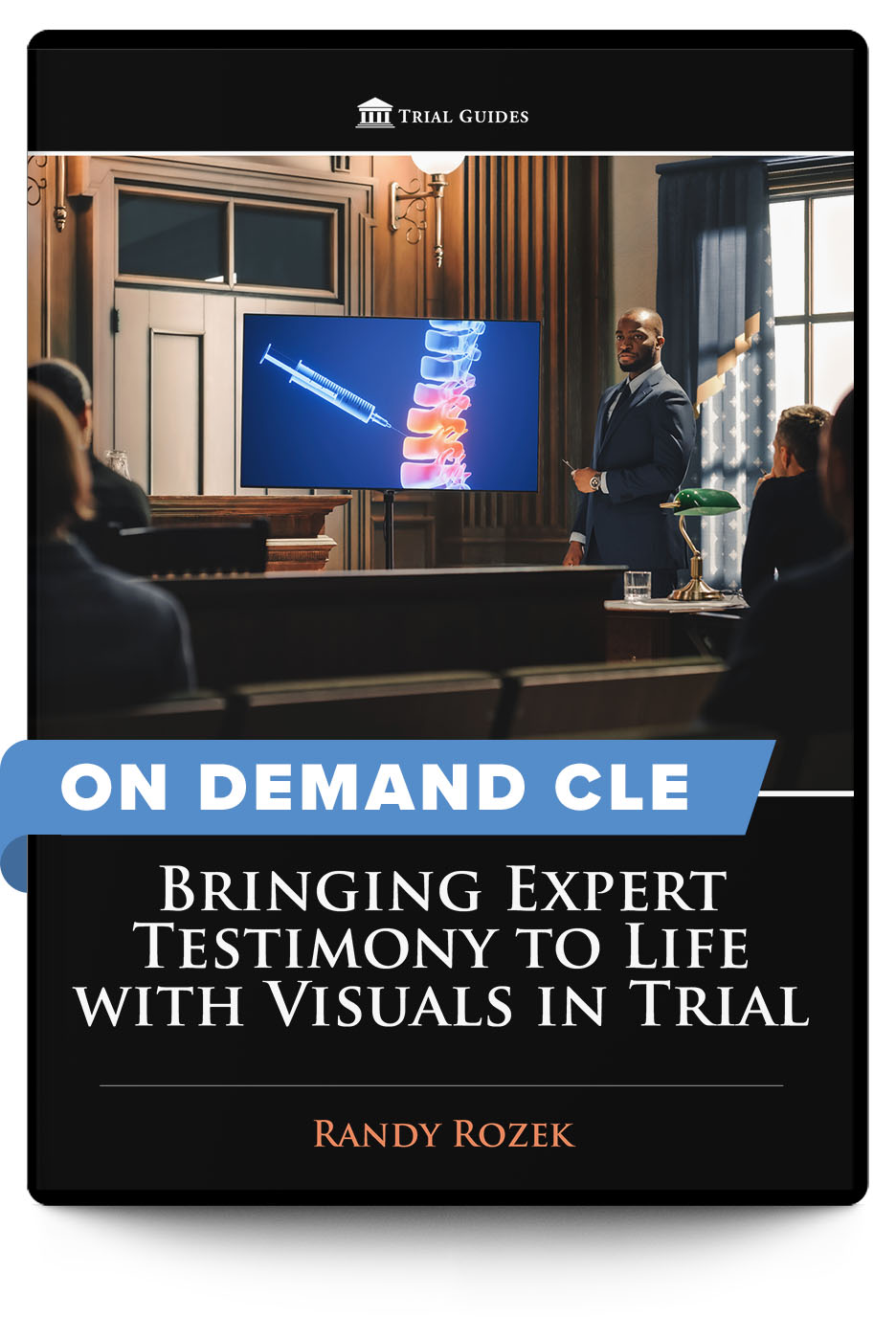 Bringing Expert Testimony to Life With Visuals in Trial - On Demand CLE - Trial Guides