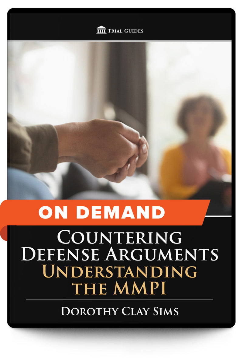 Countering Defense Arguments: Understanding the MMPI - On Demand - Trial Guides