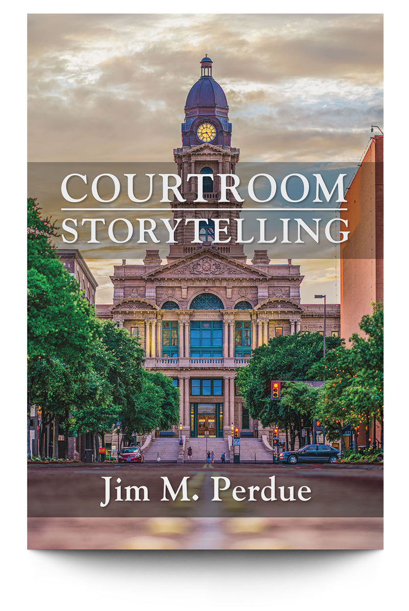 Courtroom Storytelling - Trial Guides