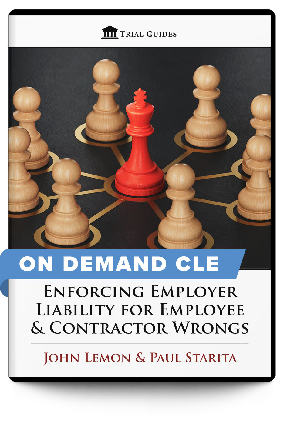 Enforcing Employer Liability for Employee & Contractor Wrongs - On Demand CLE - Trial Guides