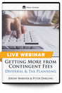 Getting More from Contingent Fees: Deferral & Tax Planning - Live Webinar - Trial Guides