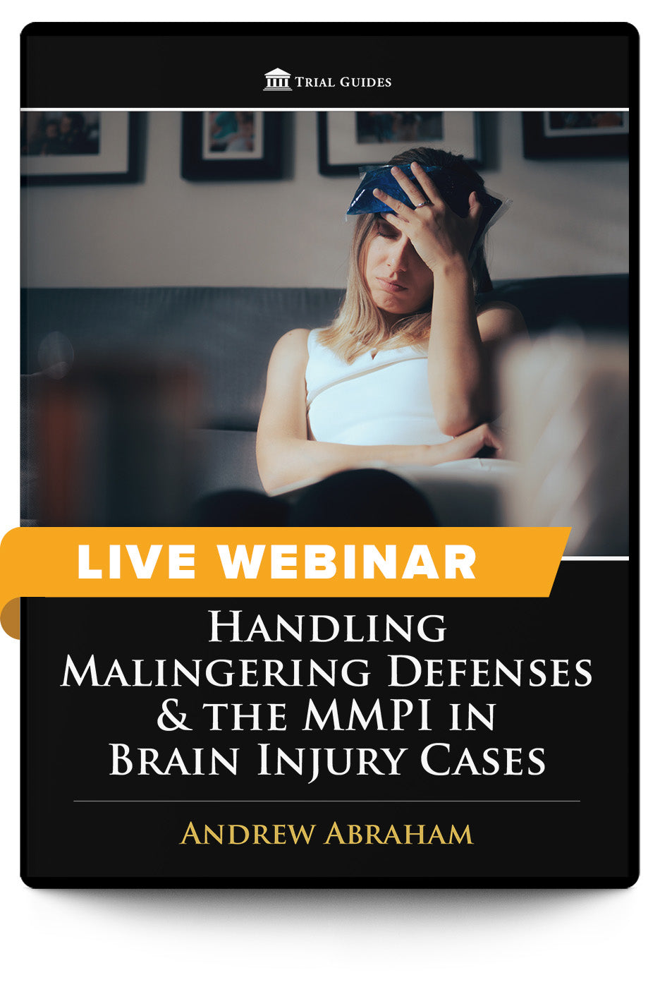 Handling Malingering Defenses & the MMPI in Brain Injury Cases - Live Webinar - Trial Guides