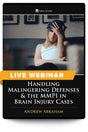 Handling Malingering Defenses & the MMPI in Brain Injury Cases - Live Webinar - Trial Guides
