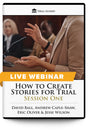 How to Create Stories for Trial: Session One - Live Webinar - Trial Guides