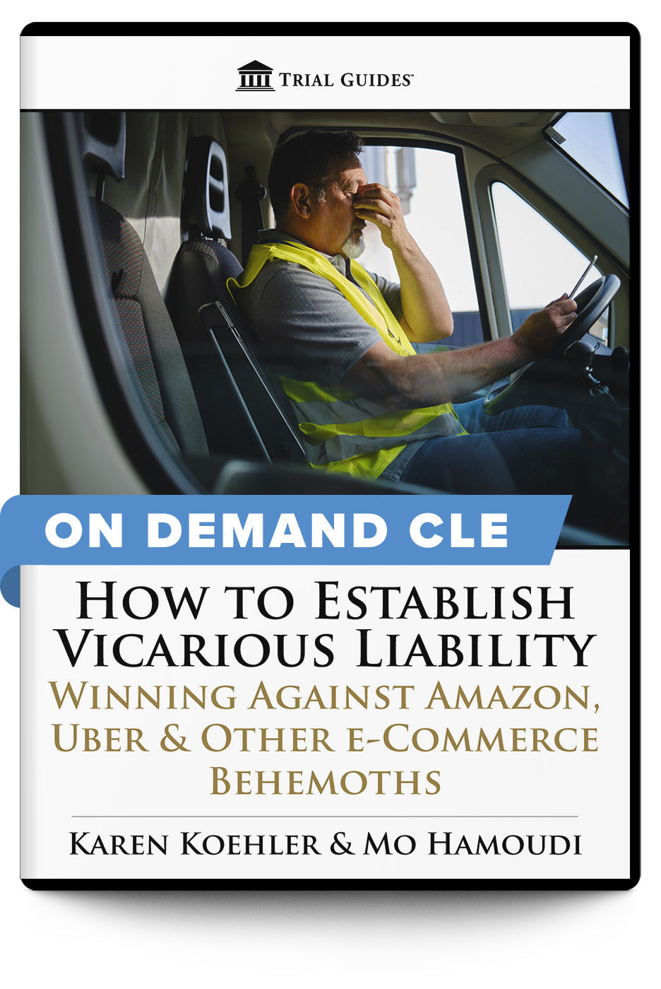 How to Establish Vicarious Liability: Winning Against Amazon, Uber & Other e-Commerce Behemoths - On Demand CLE