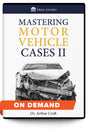 Mastering Motor Vehicle Cases II - On Demand - Trial Guides