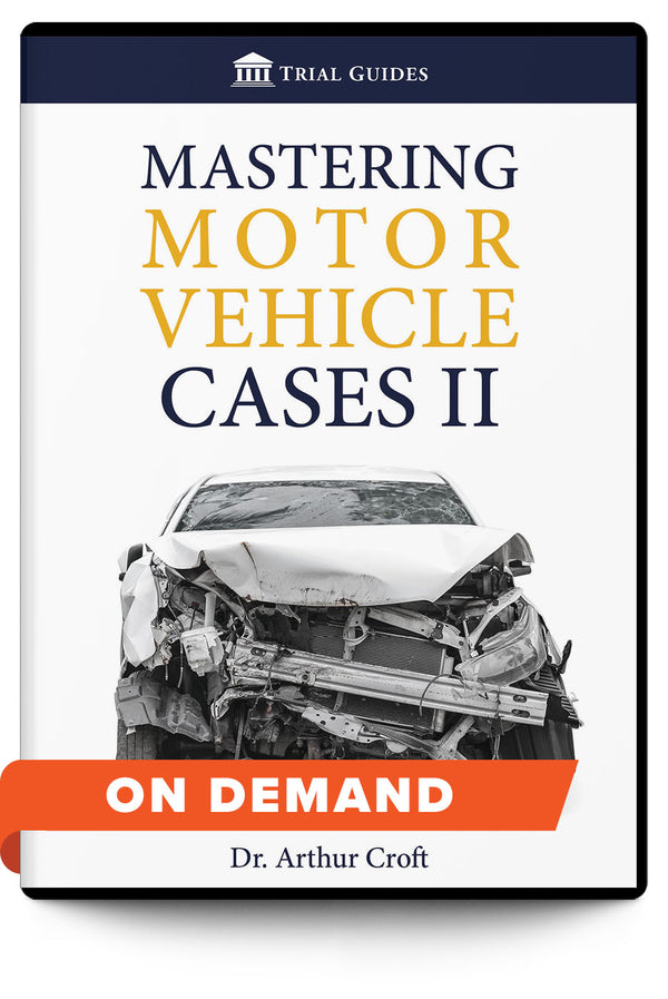 Mastering Motor Vehicle Cases II - On Demand - Trial Guides