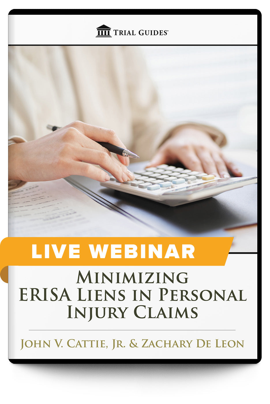Minimizing ERISA Liens in Personal Injury Claims - Live Webinar - Trial Guides