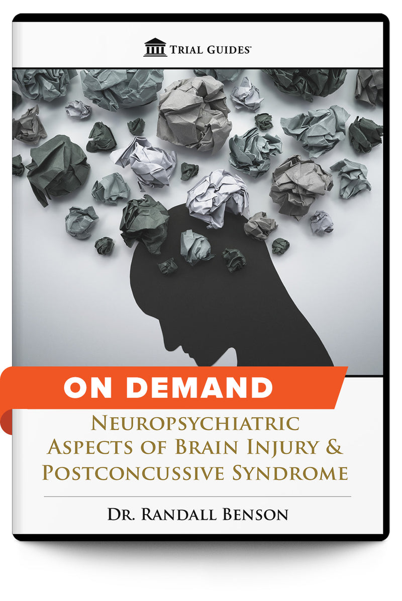 Neuropsychiatric Aspects of Brain Injury & Postconcussive Syndrome - On Demand - Trial Guides