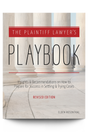 The Plaintiff Lawyer's Playbook: Insights and Recommendations on How to Prepare for Success in Settling and Trying Cases, Revised Edition - Trial Guides