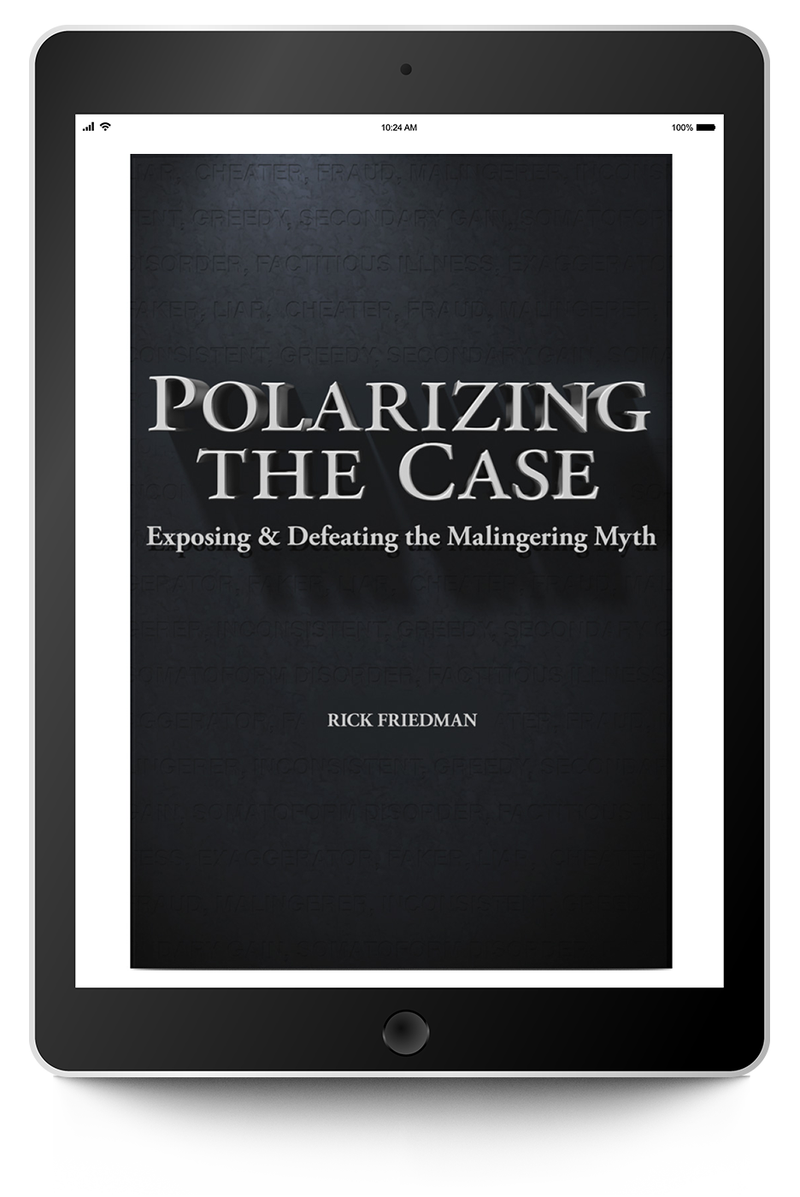Polarizing the Case: Exposing & Defeating the Malingering Myth (eBook) - Trial Guides