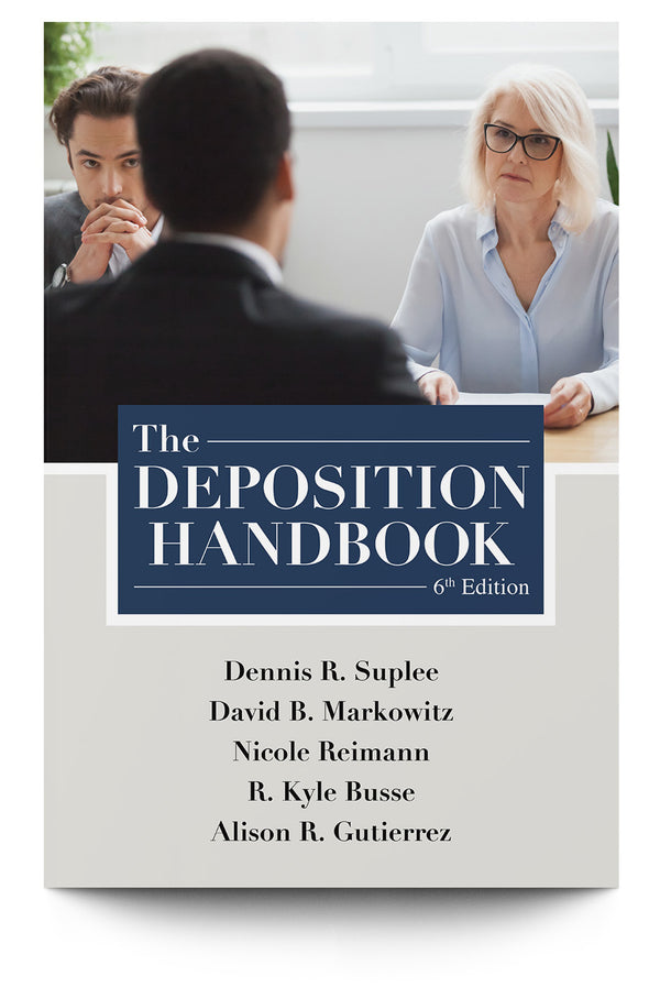 The Deposition Handbook - Trial Guides