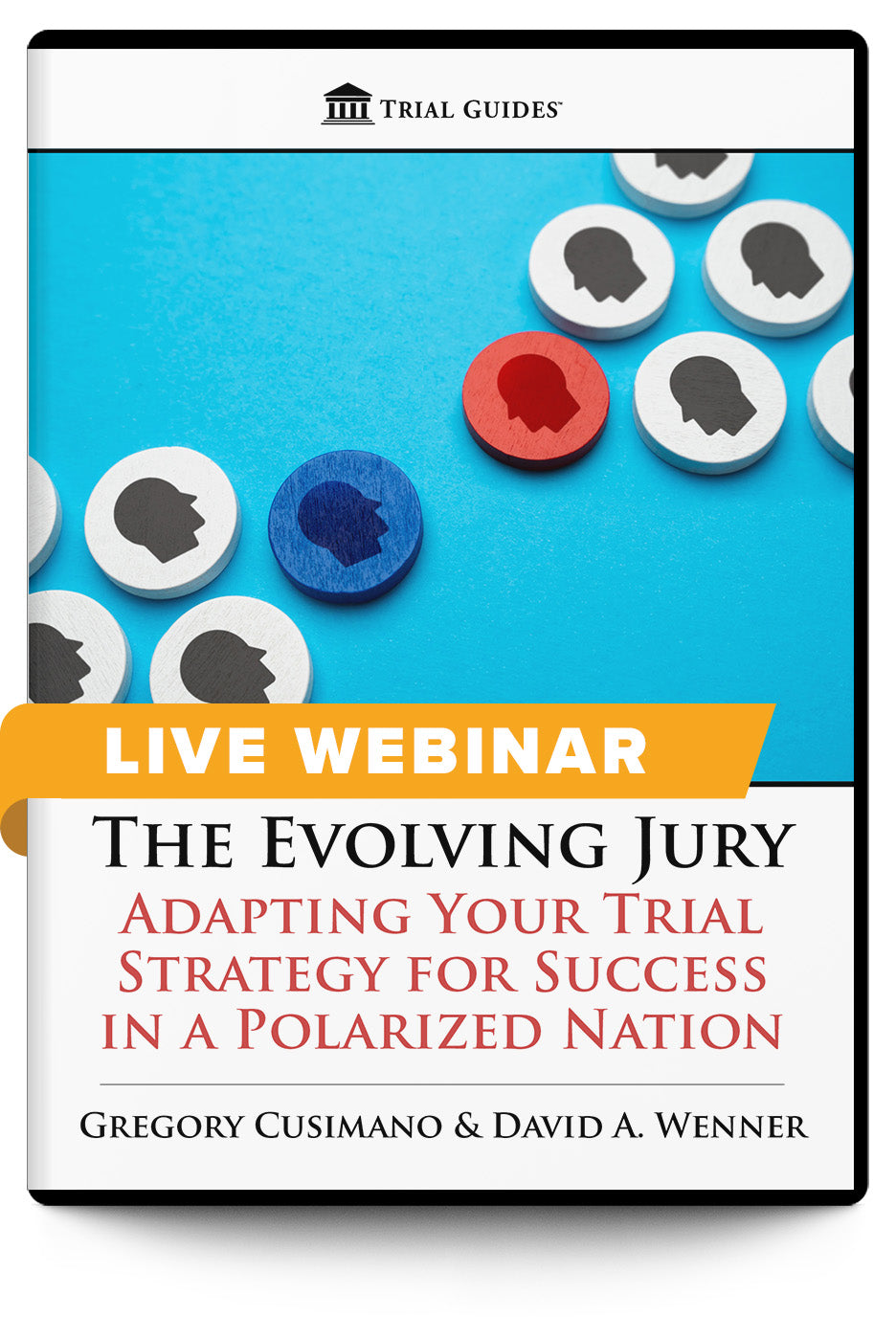 The Evolving Jury: Adapting Your Trial Strategy for Success in a Polarized Nation - Live Webinar - Trial Guides