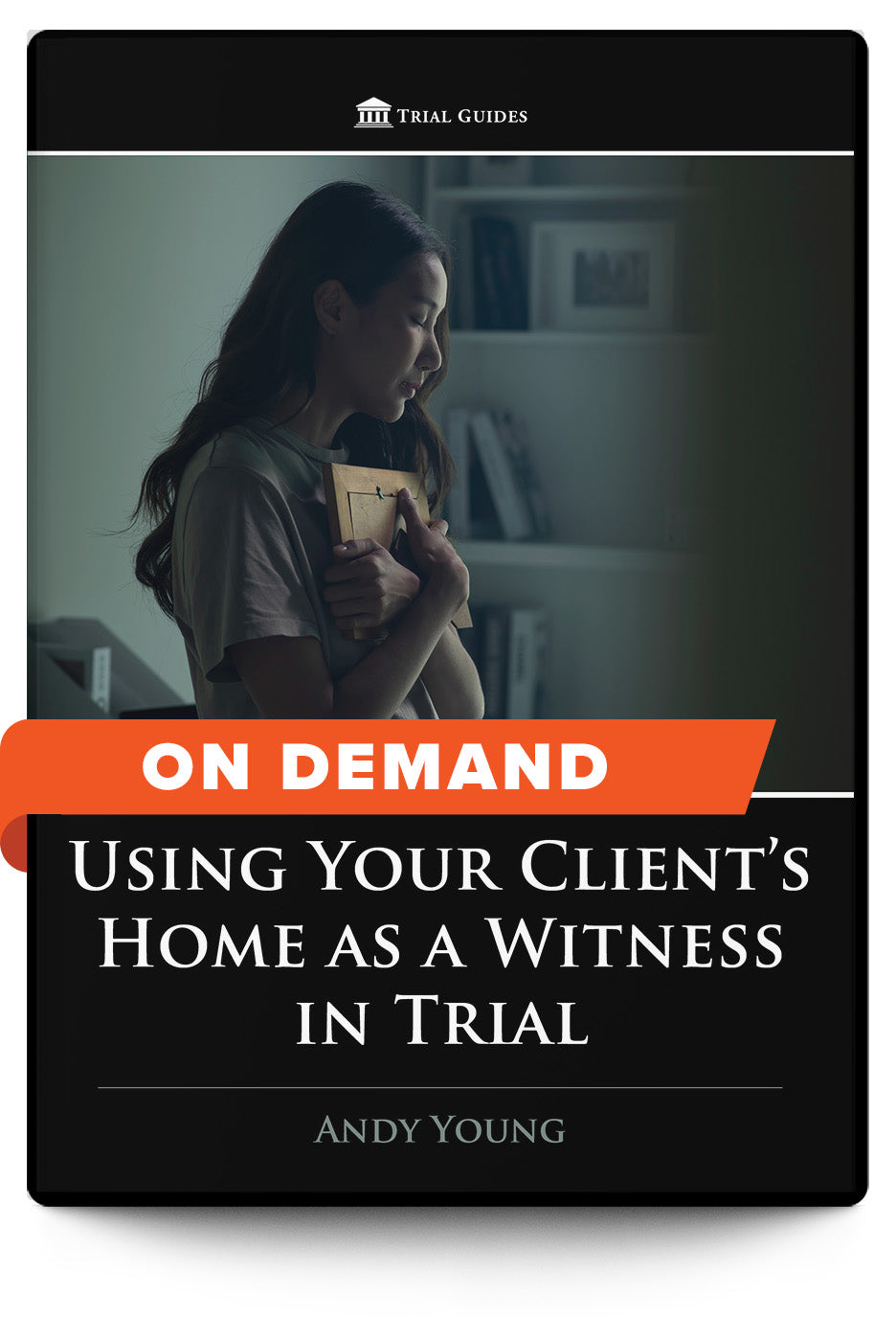 Using Your Client's Home as a Witness in Trial - On Demand