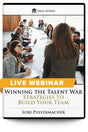 Winning the Talent War: Strategies to Build Your Team - Live Webinar - Trial Guides