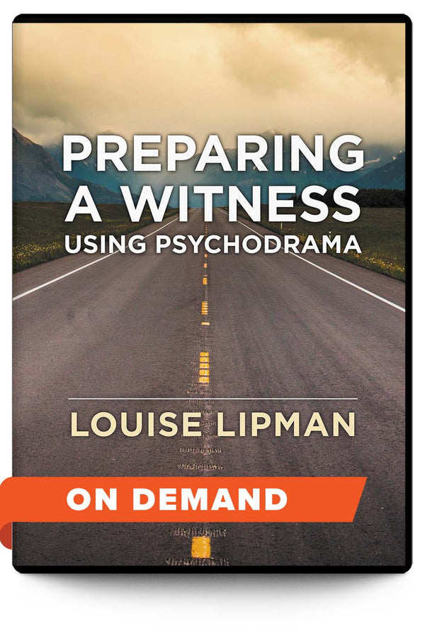 Preparing a Witness Using Psychodrama - On Demand - Trial Guides