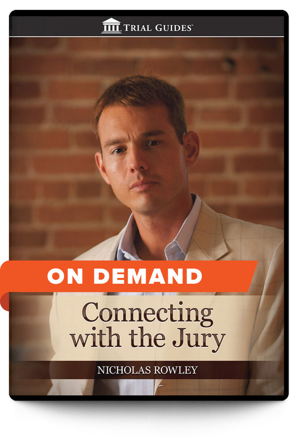 Connecting with the Jury - On Demand - Trial Guides