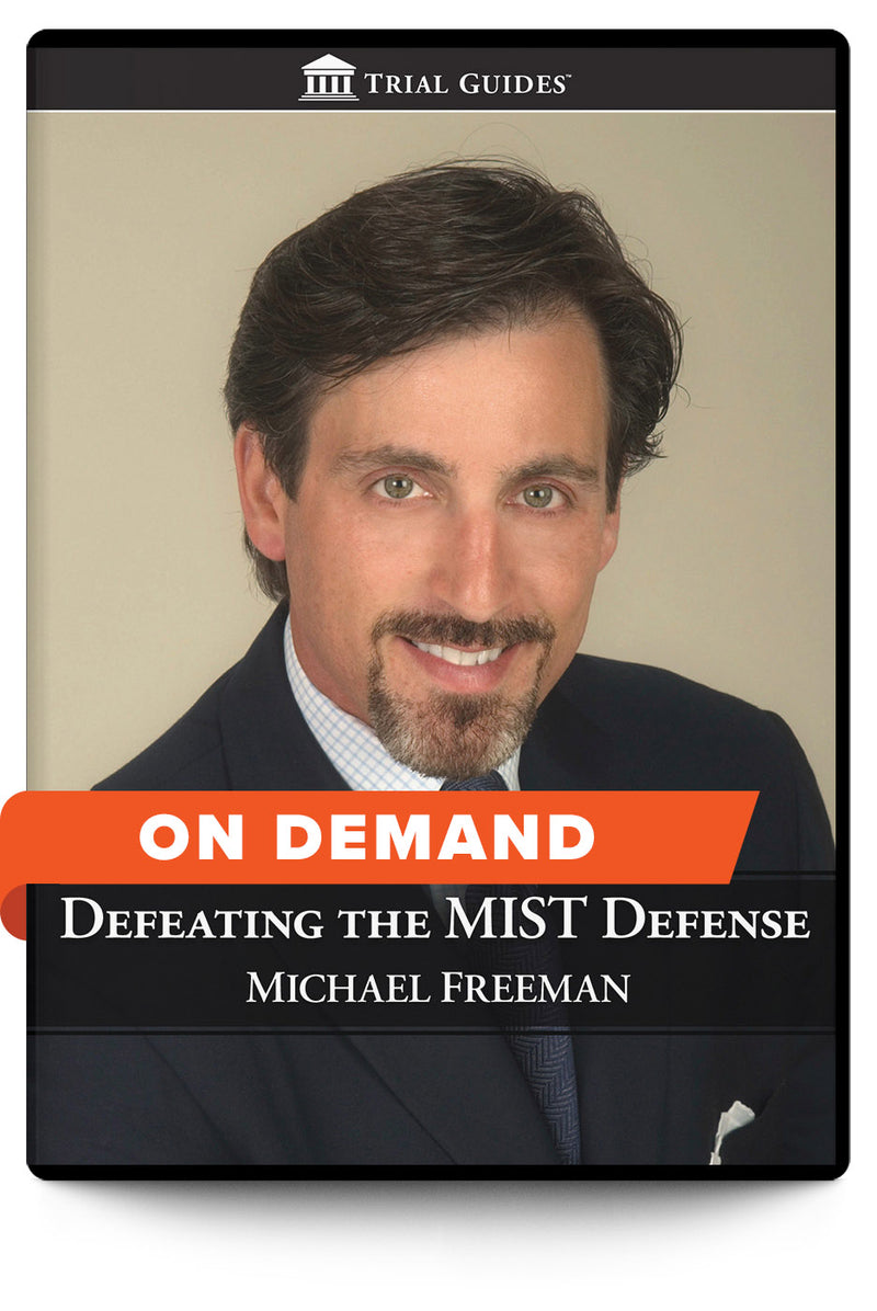 Defeating the MIST Defense - On Demand - Trial Guides