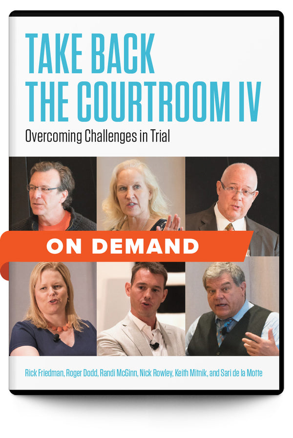 Take Back the Courtroom IV - On Demand - Trial Guides