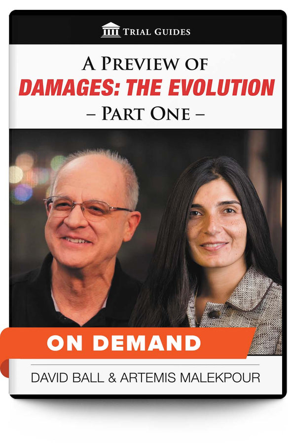 A Preview of Damages: The Evolution, Part 1 - On Demand - Trial Guides