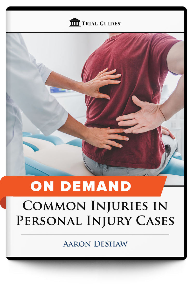 Common Injuries in Personal Injury Cases - On Demand - Trial Guides