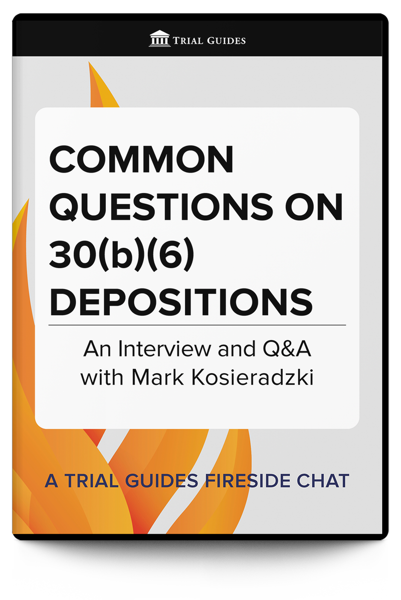 Common Questions on 30(b)(6) Depositions - Trial Guides