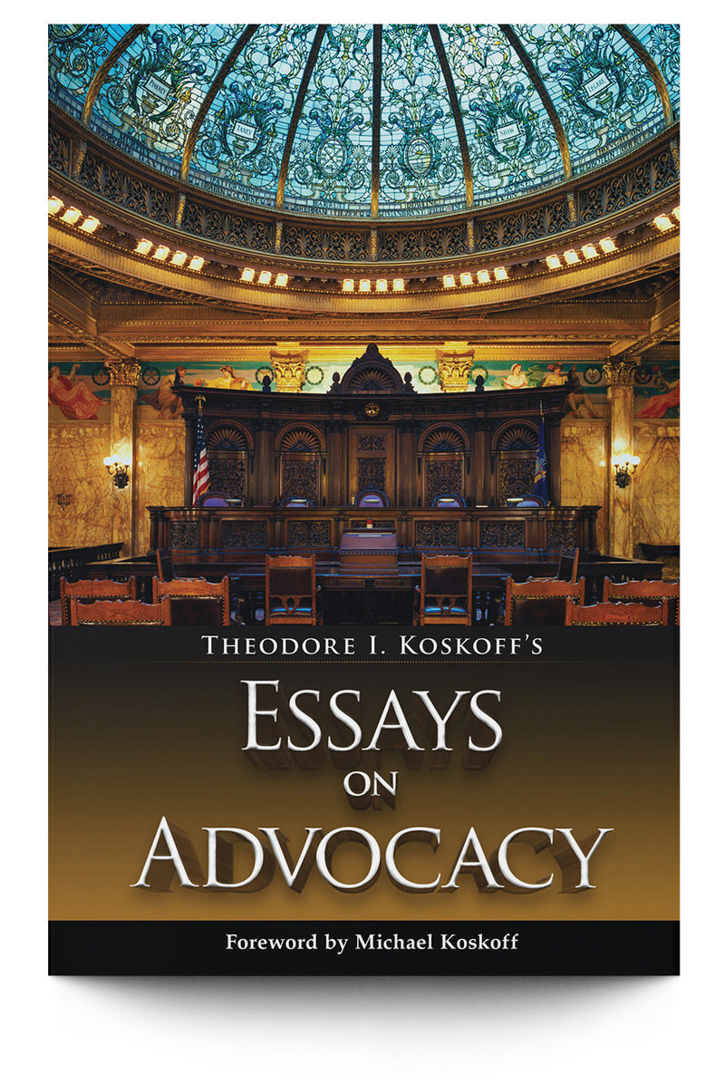 Essays on Advocacy - Trial Guides
