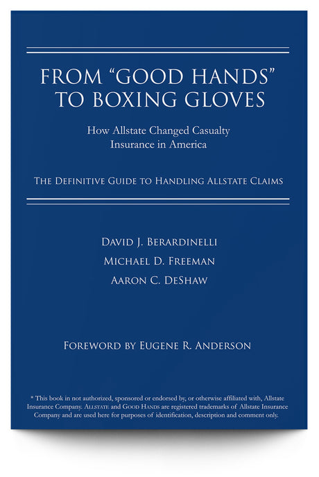 From "Good Hands" to Boxing Gloves: How Allstate Changed Casualty Insurance in America - Trial Guides