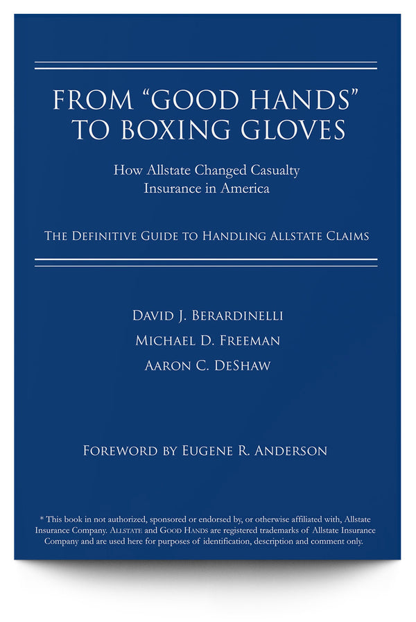 From &quot;Good Hands&quot; to Boxing Gloves: How Allstate Changed Casualty Insurance in America - Trial Guides